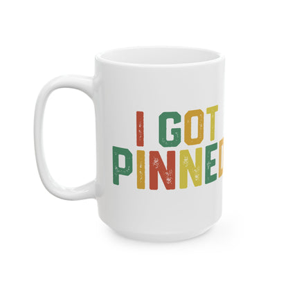 I Got Pinned Mug – Funny White Ceramic Coffee Mug for Nurses Pinning Ceremony Gift
