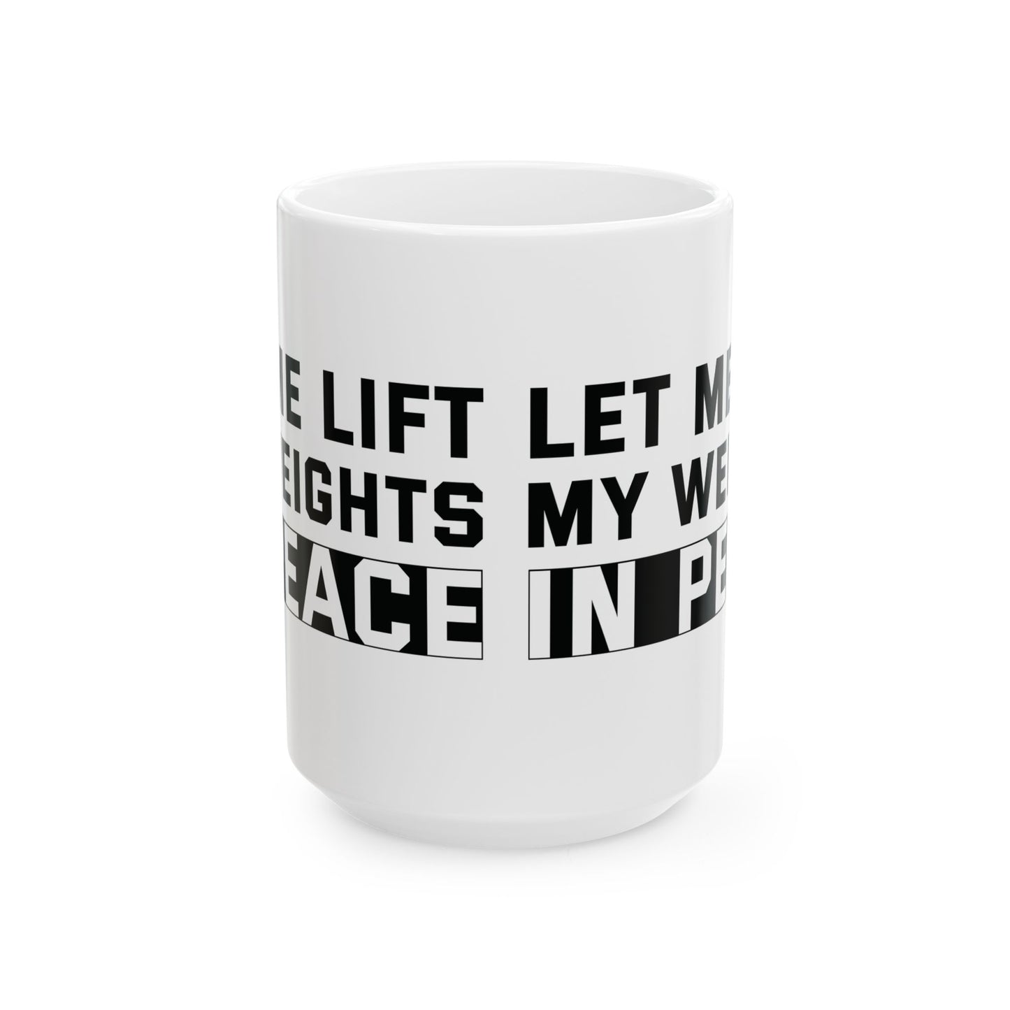 Let Me Lift White Mug, (11oz, 15oz)