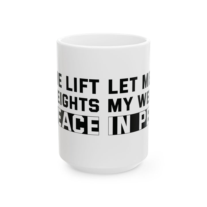 Let Me Lift White Mug, (11oz, 15oz)