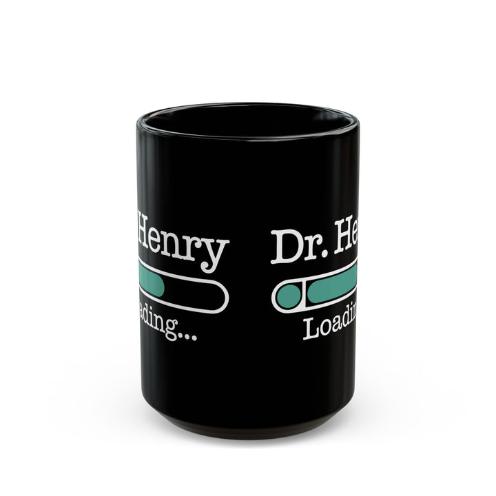Custom Black Mug for Future Doctor – Dr. Henry Loading Design – Medical School Gift for Student Doctor, Future MD, Graduation Gift Idea