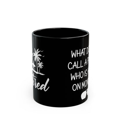 Retired 2025 Not My Problem Anymore Mug