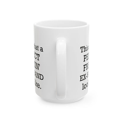 This Is What A Perfect White Mug, (11oz, 15oz)
