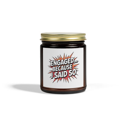 I Engages Because i Said So Scented Candles, Coconut Apricot Wax (4oz, 9oz)