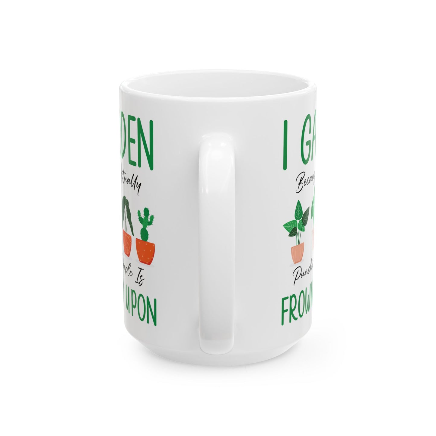 Funny Gardening Mug – White Ceramic Coffee Cup for Gardeners