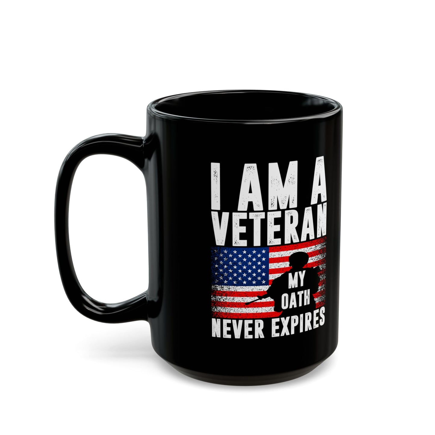 I Am a Veteran – My Oath Never Expires Mug Patriotic Military Gift Black Ceramic