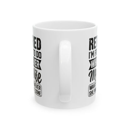 Retired I'm Free To Do