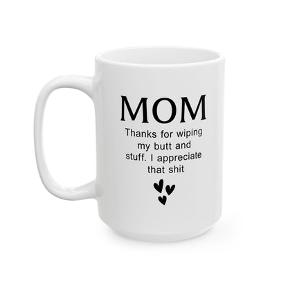 Funny Gift from Kid to Mom – Thanks for Everything Mug
