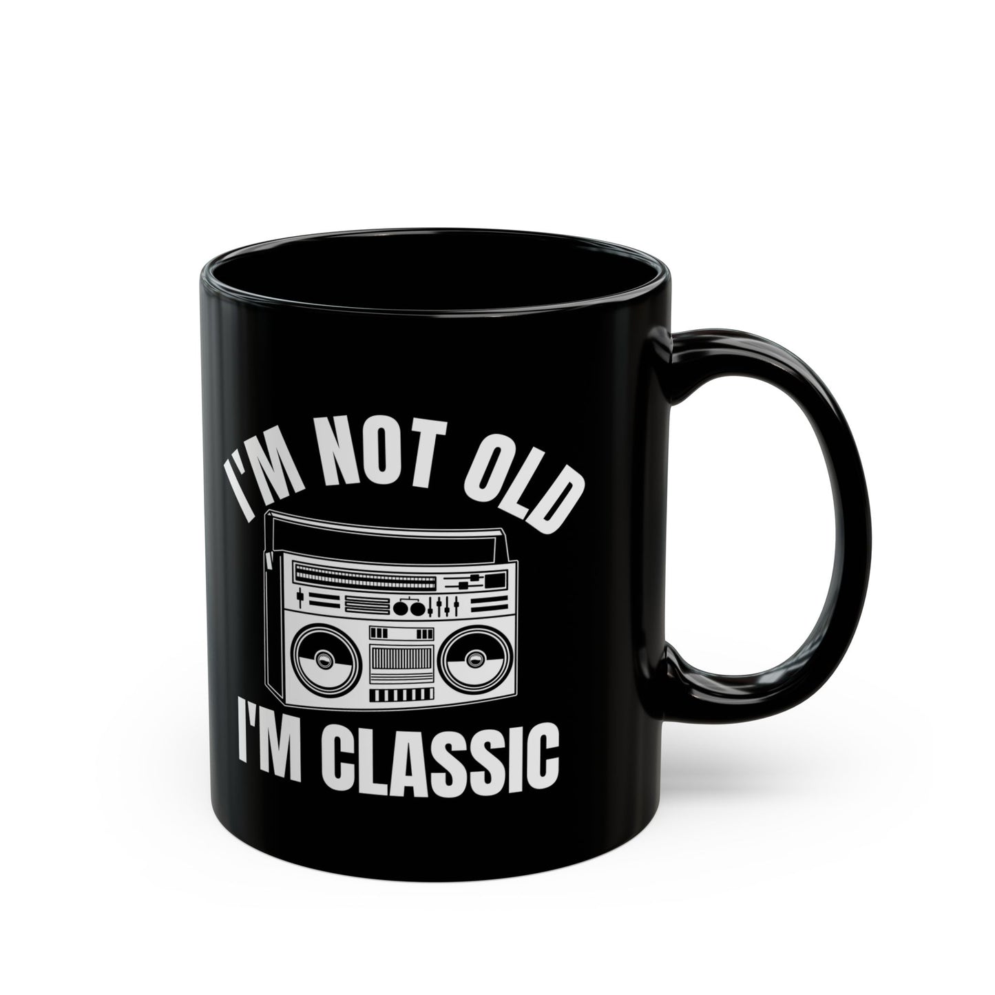I_m Not Old I_m Classic Radio Black Mug (11oz, 15oz)