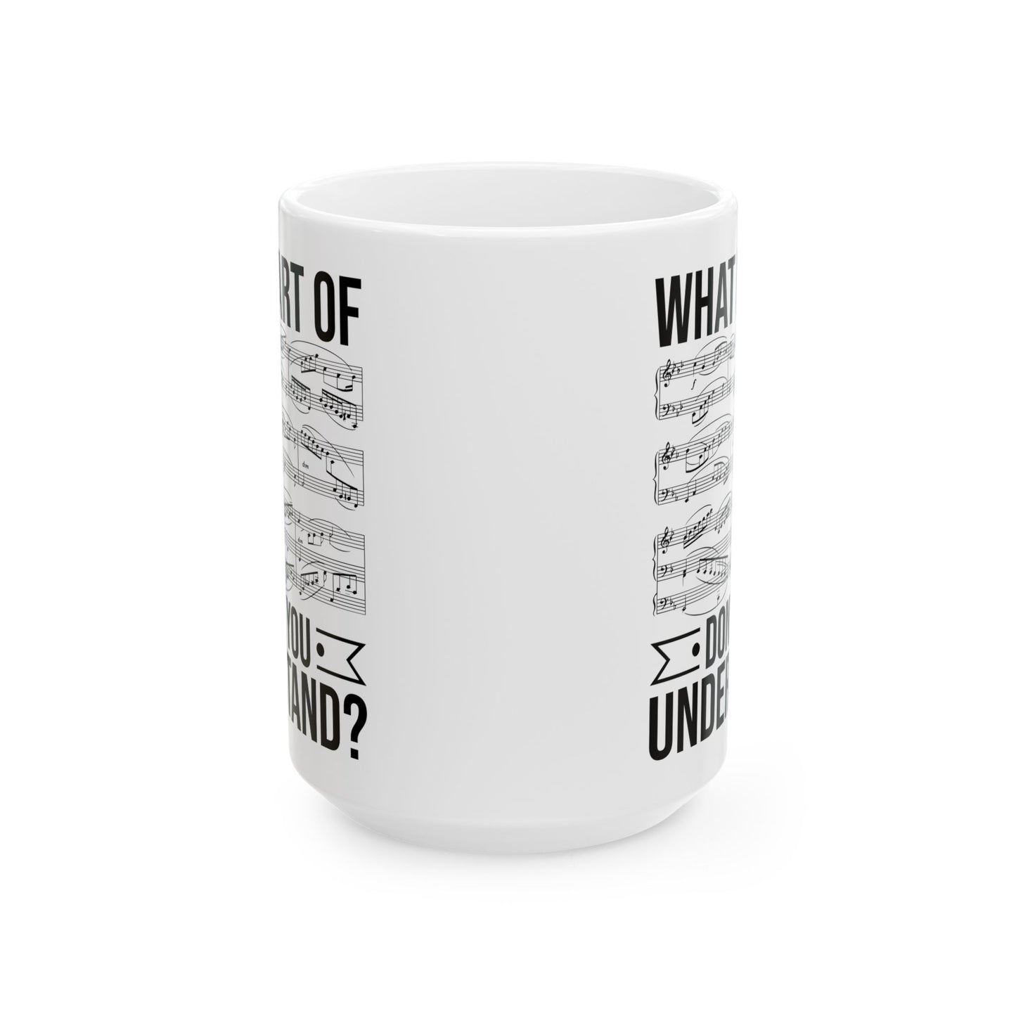 What Part of Don’t You Understand White Mug, (11oz, 15oz)