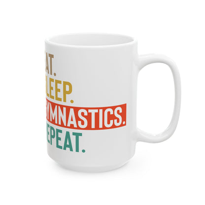 Eat Sleep Gymnastics Repeat White Mug, (11oz, 15oz)