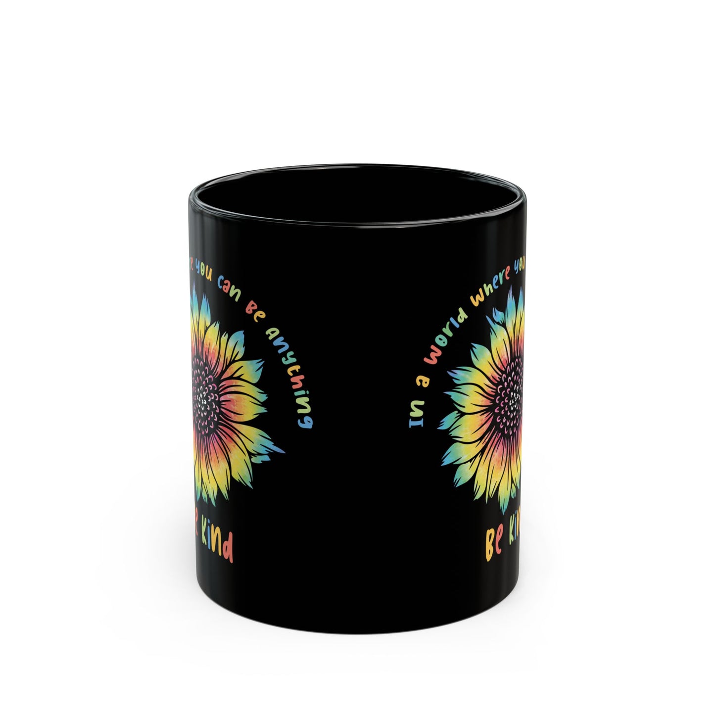 In A World Where You Can Be Anything Black Mug (11oz, 15oz)