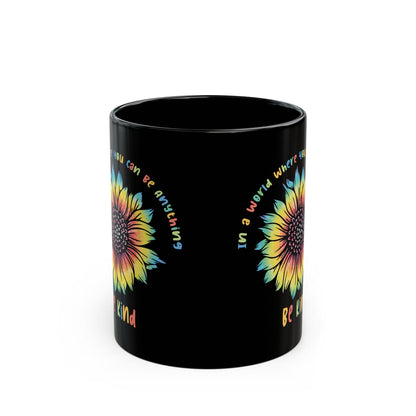 In A World Where You Can Be Anything Black Mug (11oz, 15oz)