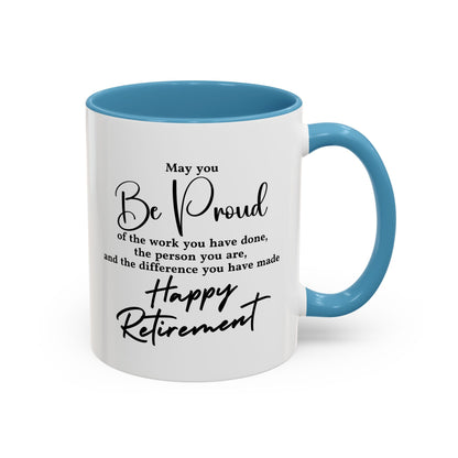 May you be  proud Coffee white  Mug (11, 15oz)