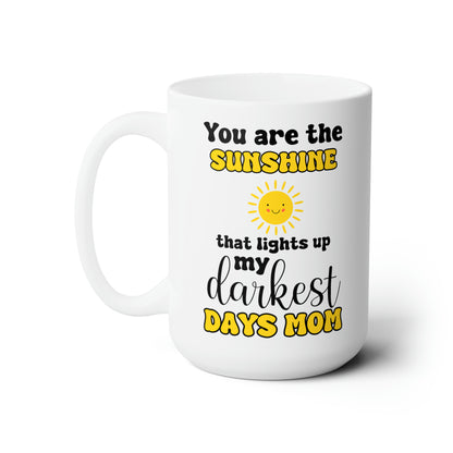 You Are the Sunshine Mug – Gift for Mom