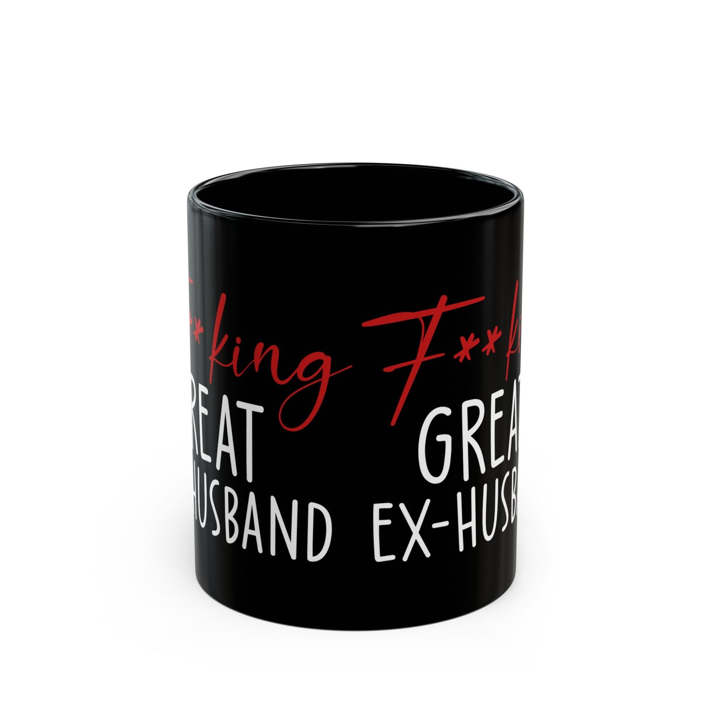 Fucking Great Ex-husband Black Mug (11oz, 15oz)