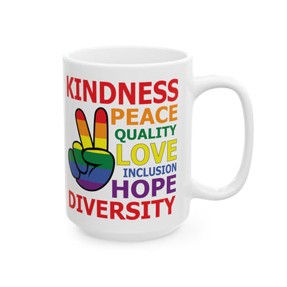 Kindness Peace Equality Love Inclusion Hope Driversity White Mug, (11oz, 15oz)