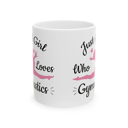 Just A Girl Who Loves Gymnastics White Mug, (11oz, 15oz)