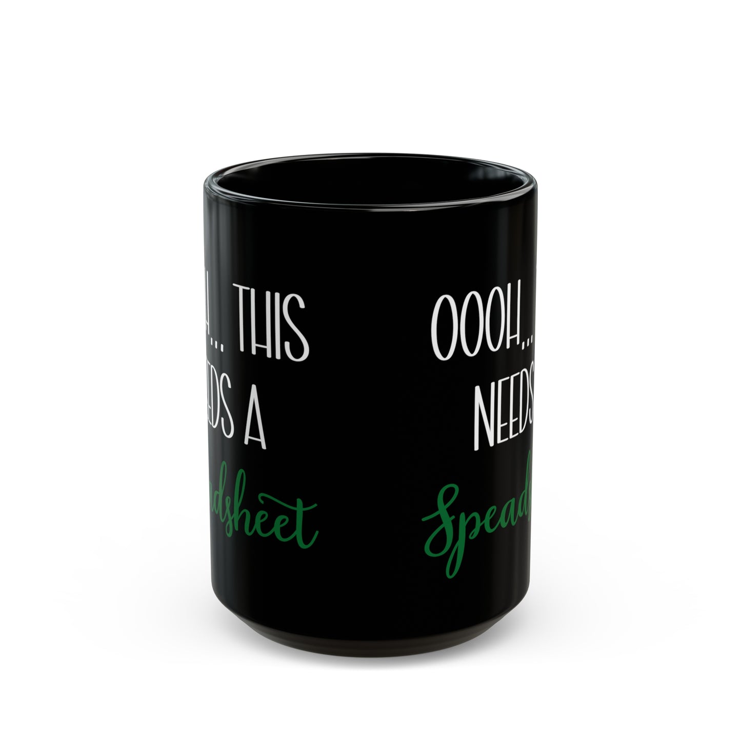 Oooh… This Needs a Spreadsheet Mug – Funny Excel Quote Black Coffee Cup for Accountants & Data Nerds