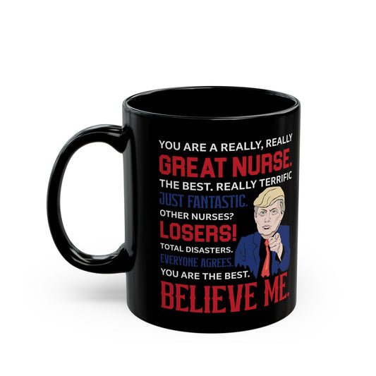 YOU ARE A REALLY, REALLY GREAT 11oz & 15oz Black mug