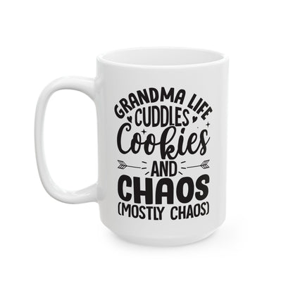 Grandma Life  Cuddles Cookies and Chaos Mostly Chaos White Mug, (11oz, 15oz)
