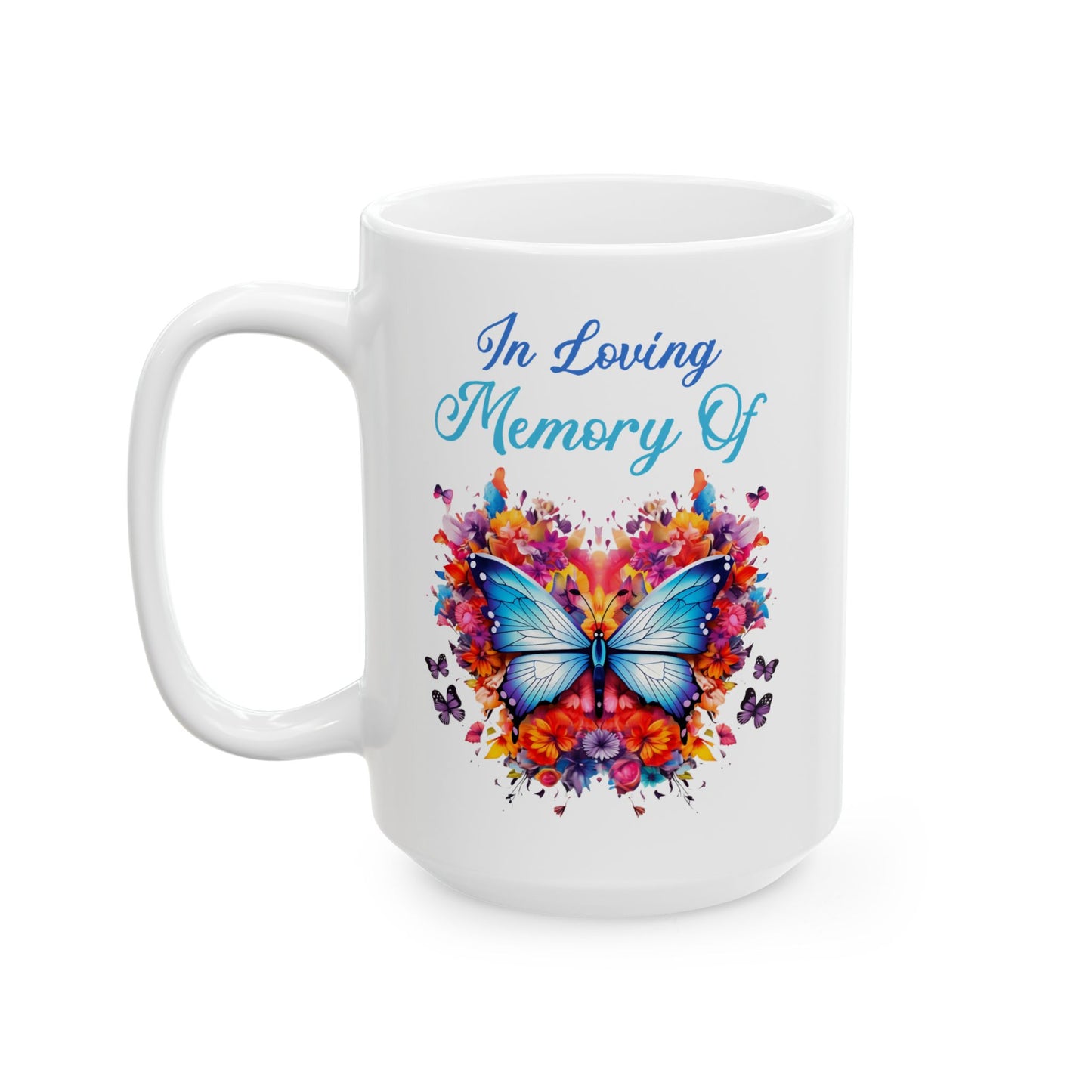 In Loving Memory Of White Mug, (11oz, 15oz)