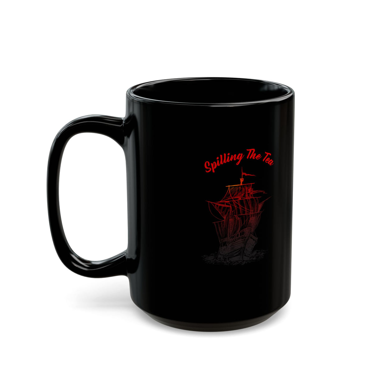 Spilling The Tea Since 1773 Mug – Funny Patriotic Black Ship Coffee Cup