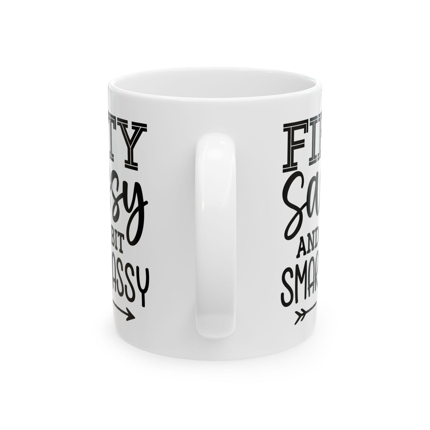 Fifty sassy Ceramic Mug, (11oz, 15oz)