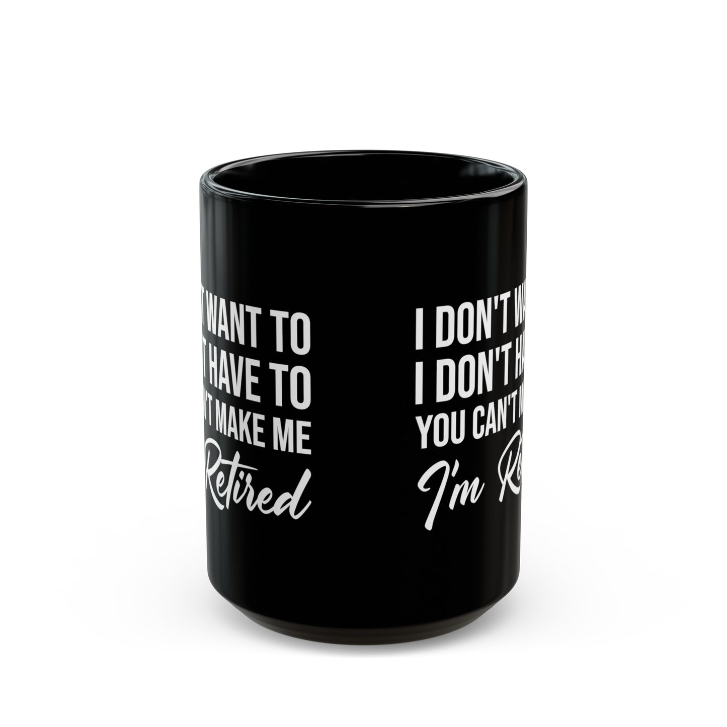 I'm Retired Black Mug – Perfect Gift for Any Retiree