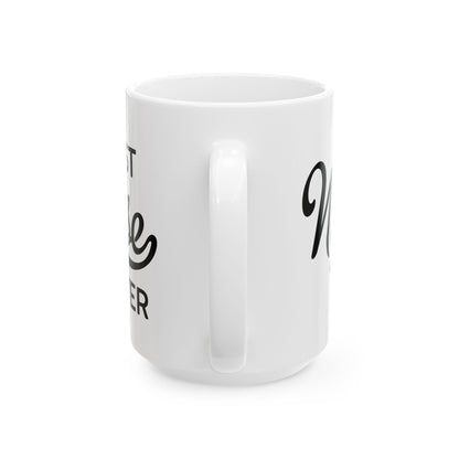 Best Nurse Ever Mug – A Stylish Nurse Appreciation Gift
