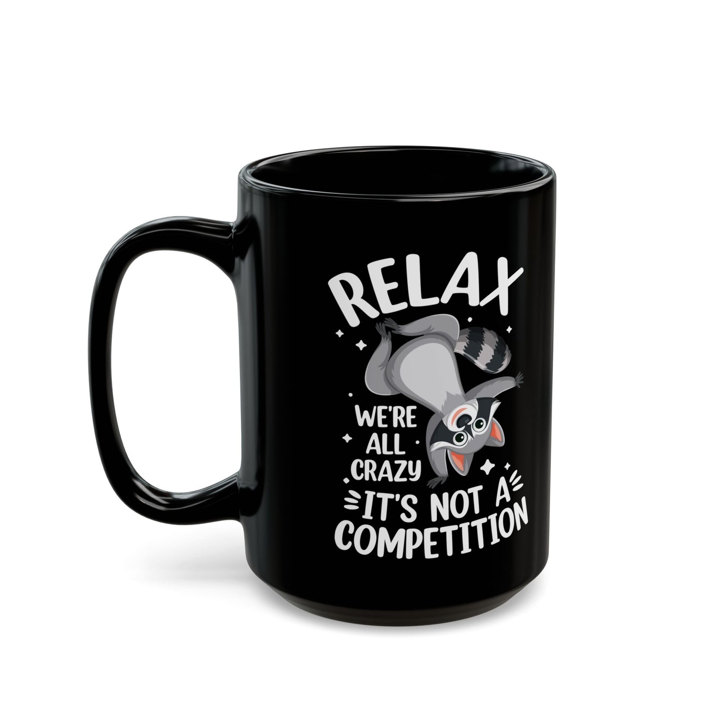 Relax we're all crazy its not v3, Black Mug (11oz, 15oz)