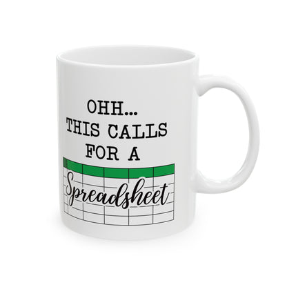Ohh… This Calls for a Spreadsheet Mug – Funny Gift for Data Analysts & Office Professionals