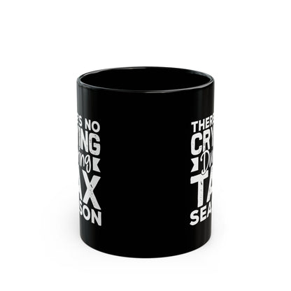 Funny Black Mug for Accountants – Tax Season Coffee Cup