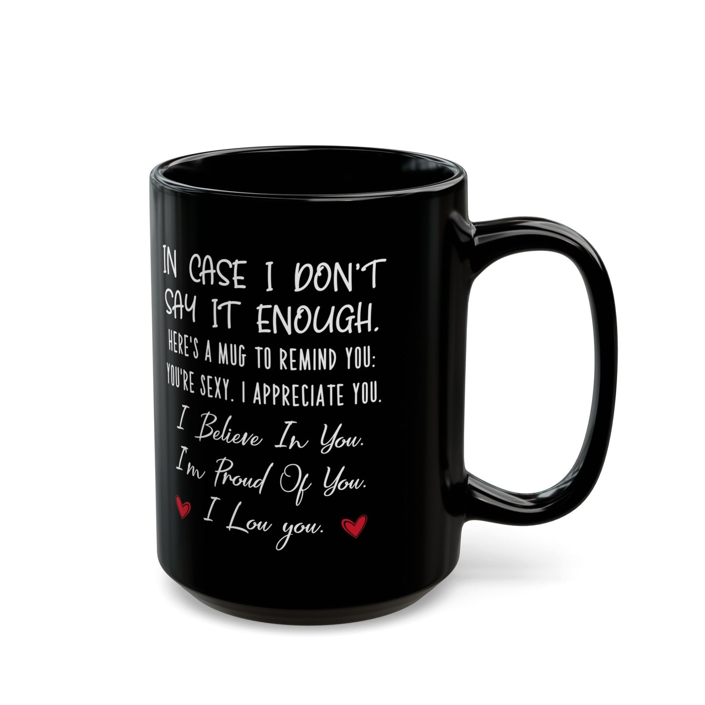 Black Encouragement Mug – I Believe in You, I’m Proud of You Appreciation Gift for Him or Her