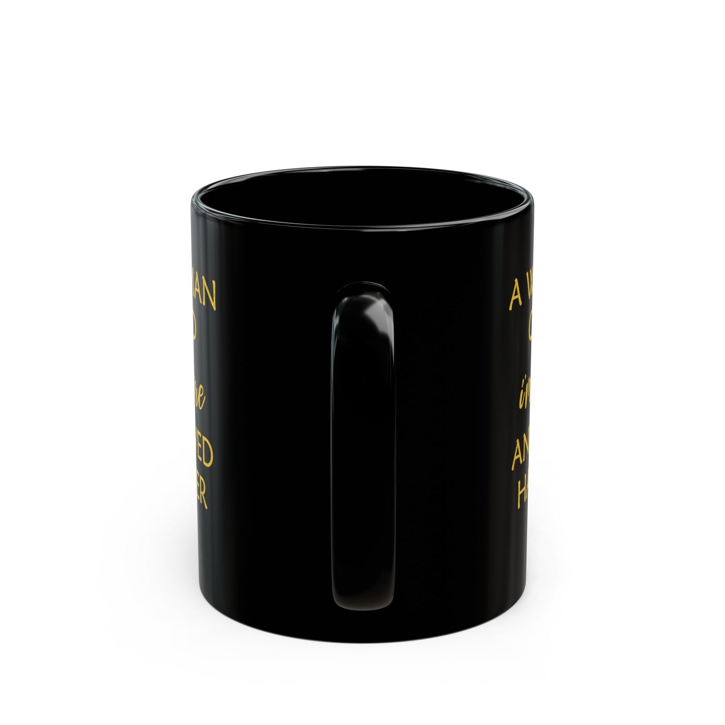A Wise Woman Once Said I'm Outta Here Mug – Black with Gold Lettering