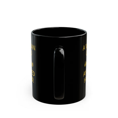 A Wise Woman Once Said I'm Outta Here Mug – Black with Gold Lettering