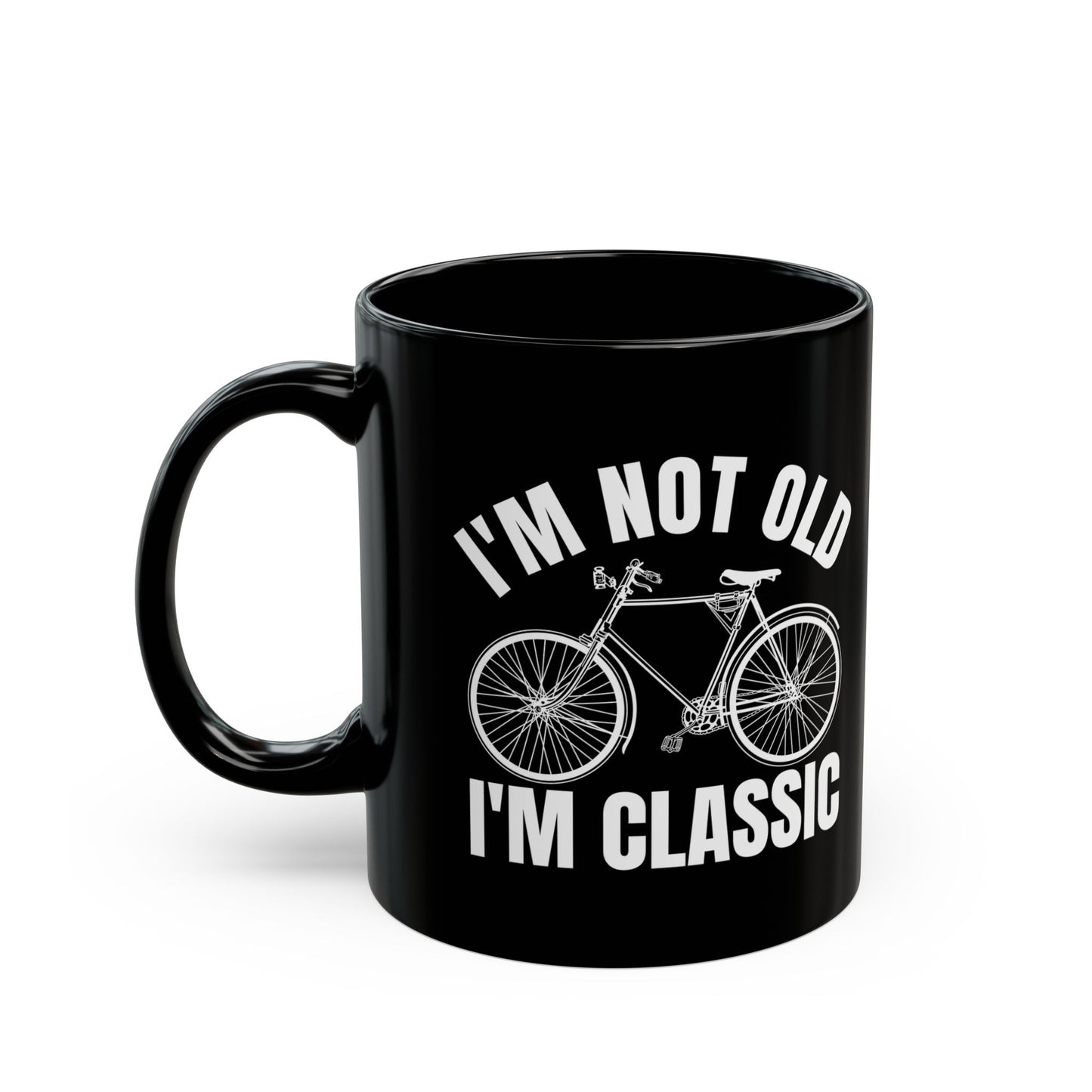 I_m Not Old I_m Classic Bicycle Black Mug (11oz, 15oz)