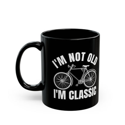 I_m Not Old I_m Classic Bicycle Black Mug (11oz, 15oz)