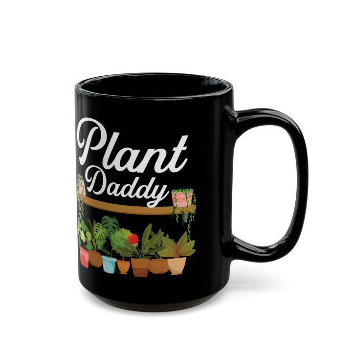 Plant Daddy Mug – Funny Black Coffee Cup for Gardeners & Houseplant Lovers