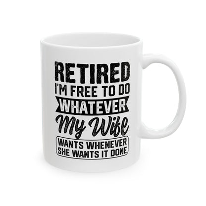 Retired I'm Free To Do