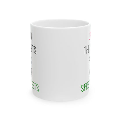 Lady In The Streets Freak In The Spreadsheets White Mug, (11oz, 15oz)