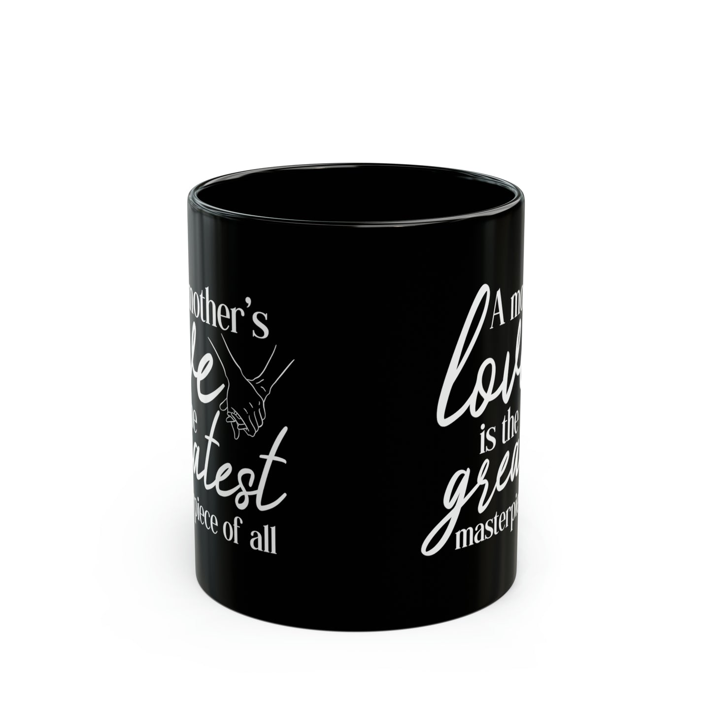 A Mother's love 11oz Black Mug