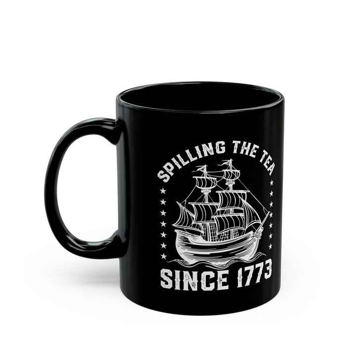 SPILLING THE TEA Black Mug (11oz, 15oz)