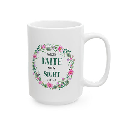 Walk By Faith Not By Sight Bible Verse Mug Floral Design