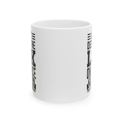And Yet Despite The Look On My Face You Are Still Talking  WHite Mug, (11oz, 15oz)