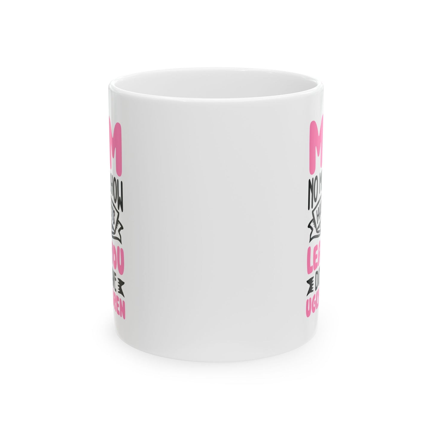 Mom Mug, (11oz, 15oz)