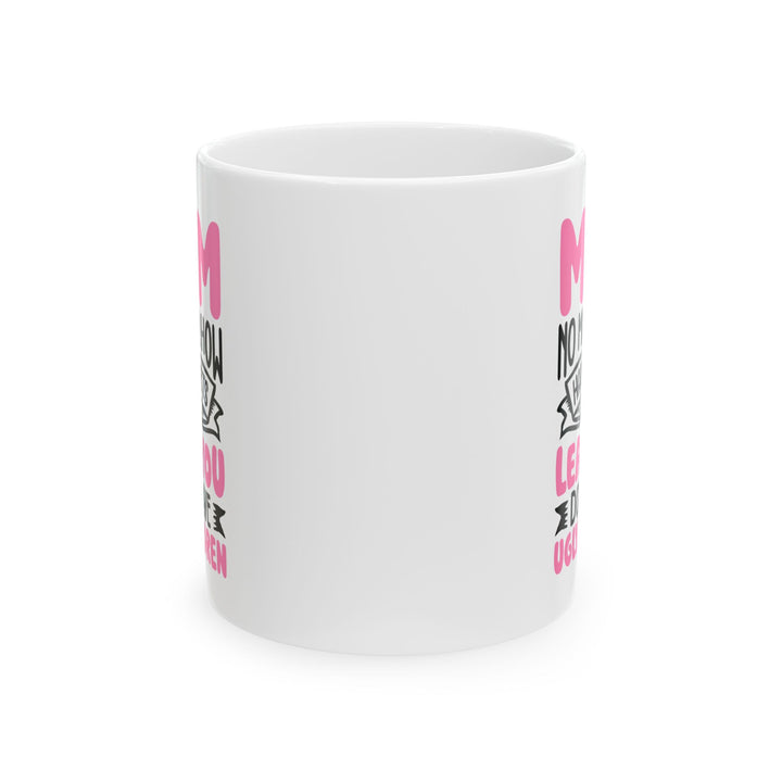 Mom Mug, (11oz, 15oz)