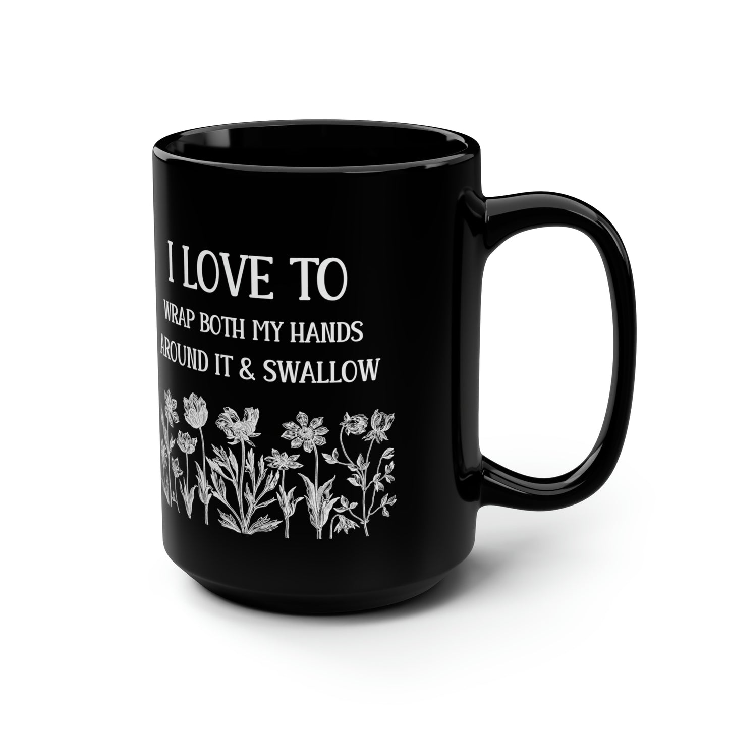 Funny Sarcastic Black Mug with Floral Design