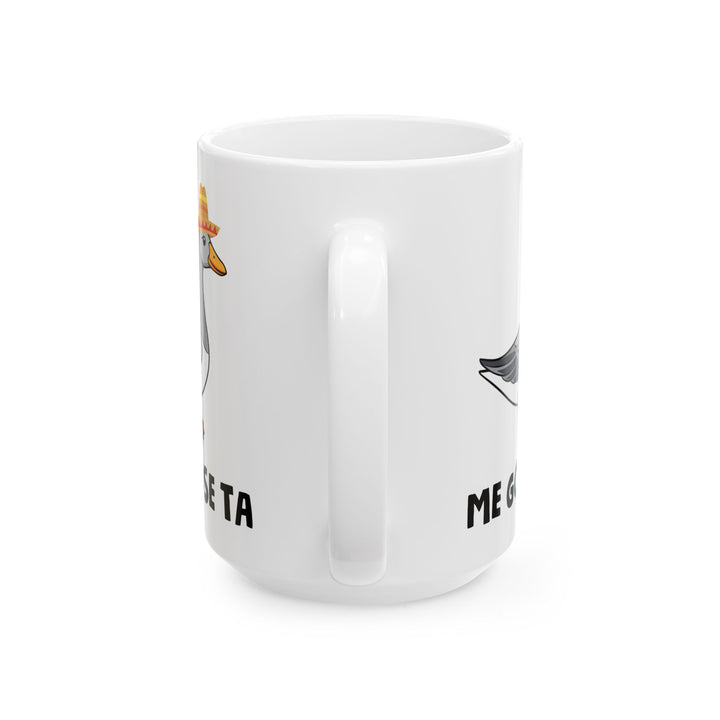 Me Goose Ta White Mug, (11oz, 15oz)