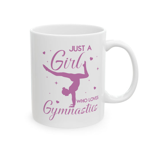 Just A Girl Who Loves Gymnastics White Mug, (11oz, 15oz)