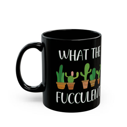 Give a Gift to a Succulent Addict – What the Fucculent Mug Black Ceramic Coffee Cup